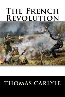 The French Revolution by Thomas Carlyle