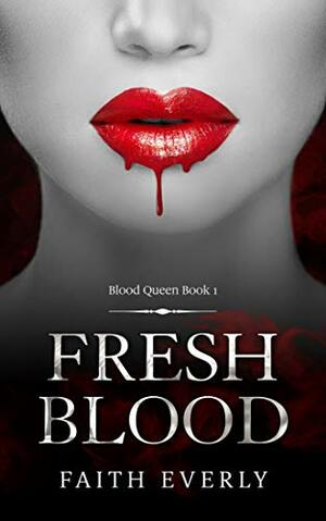 Fresh Blood by Faith Everly