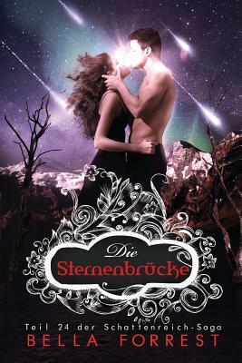 Das Schattenreich der Vampire 24: Die Sternenbrücke by Bella Forrest