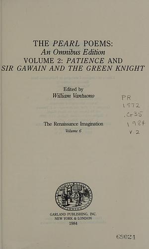 The Pearl Poems, Volume 2: Patience and Sir Gawain and the green knight by William Vantuono