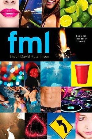 fml by Shaun David Hutchinson