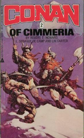 Conan of Cimmeria by Lin Carter, L. Sprague de Camp, Robert E. Howard