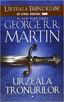 Urzeala tronurilor by George R.R. Martin