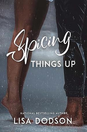 Spicing Things Up by Lisa Watson Dodson