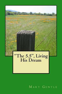 The 5.5 Living His Dream by Mary Gentle