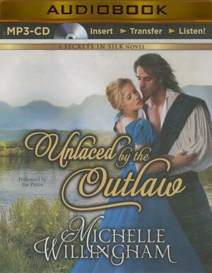 Unlaced by the Outlaw by Michelle Willingham