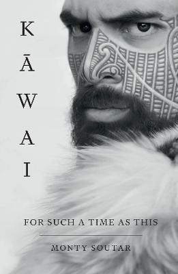 Kāwai: For Such a Time as This by Monty Soutar