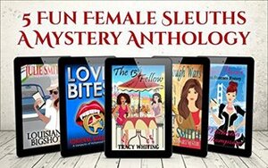 Five Fun Female Sleuths: A Mystery Anthology by Tracy Whiting, Michaela Thompson, Adrienne Barbeau, Julie Smith