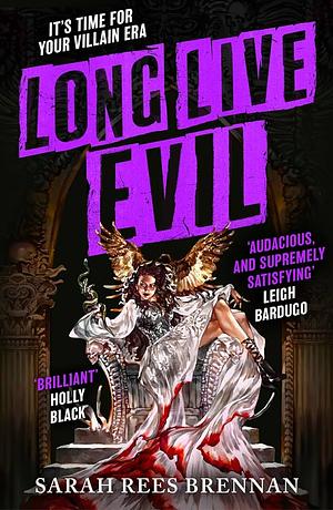 Long Live Evil by Sarah Rees Brennan