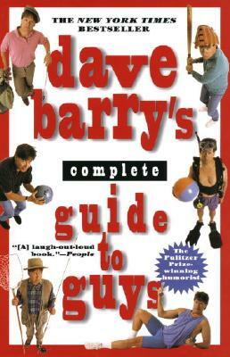 Dave Barry's Complete Guide to Guys: A Fairly Short Book by Dave Barry
