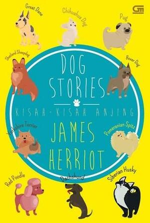 Dog Stories - Kisah-Kisah Anjing by James Herriot