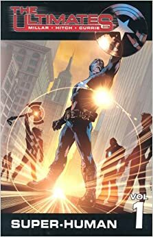 The Ultimates Vol. 1: Super-Human by Mark Millar