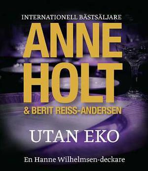 Utan eko by Anne Holt