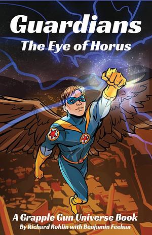 Guardians: The Eye of Horus by Richard W. Rohlin