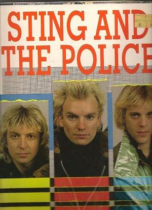 Sting and the Police by Jim Sullivan