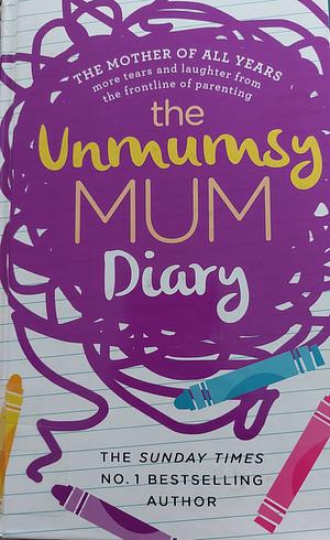 The Unmumsy Mum Diary by Sarah Turner