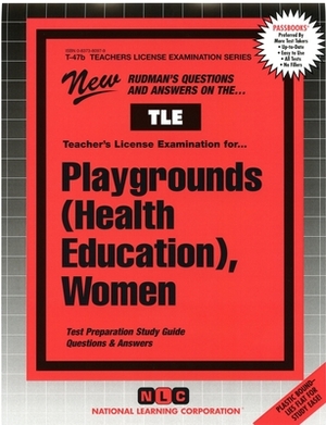 Playgrounds (Health Education), Women: Passbooks Study Guide by National Learning Corporation