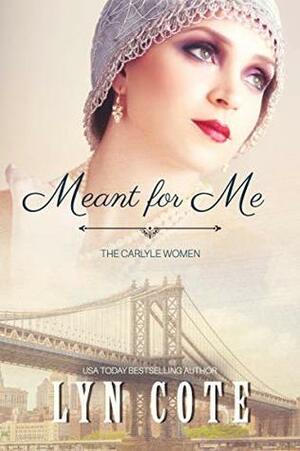 Meant for Me by Lyn Cote