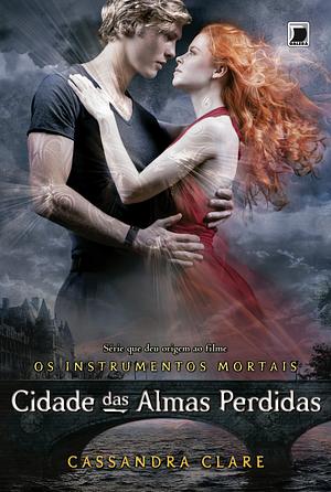 Cidade das Almas Perdidas by Cassandra Clare