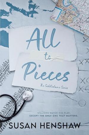 All to Pieces  by Susan Henshaw