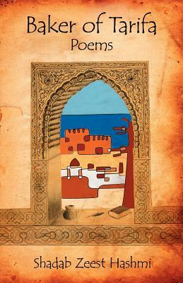 Baker of Tarifa by Shadab Zeest Hashmi