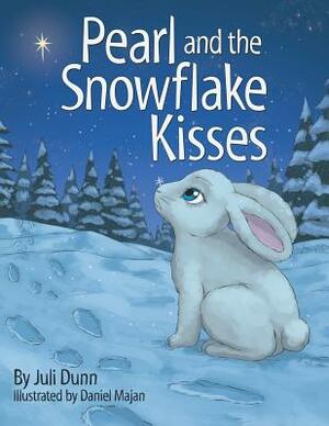 Pearl and the Snowflake Kisses by Juli Dunn