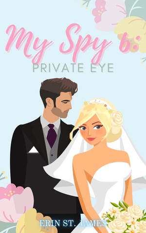 My Spy 6: Private Eye by Erin St. James