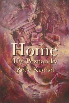 Home by Uvi Poznansky, Zeev Kachel