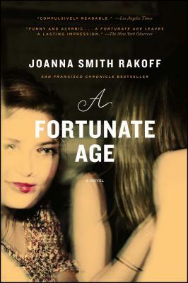 A Fortunate Age by Joanna Smith Rakoff