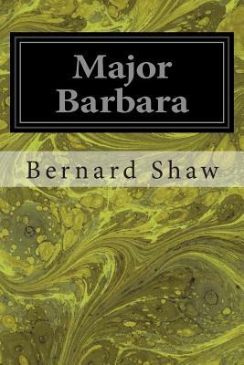 Major Barbara by George Bernard Shaw