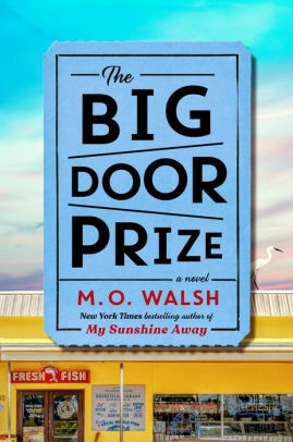 The Big Door Prize by M.O. Walsh