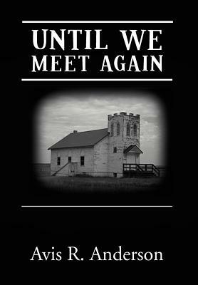 Until We Meet Again by A. R. Anderson