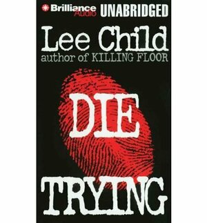 Die Trying by Lee Child