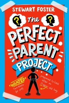 The Perfect Parent Project by Stewart Foster