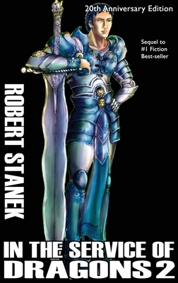 In the Service of Dragons 2, Library Hardcover Edition: 20th Anniversary by Robert Stanek