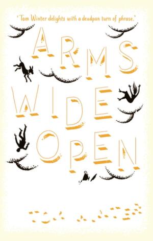 Arms Wide Open by Tom Winter
