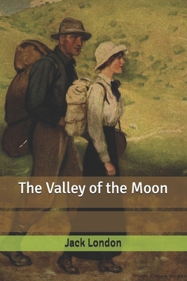 The Valley of the Moon by Jack London