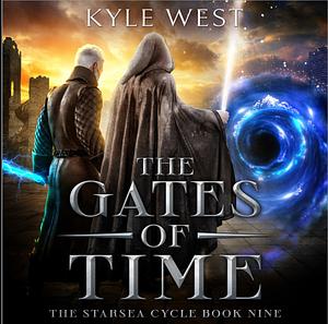 The Gates of Time by Kyle West