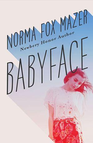 Babyface by Norma Fox Mazer