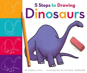 5 Steps to Drawing Dinosaurs by Pamela Hall