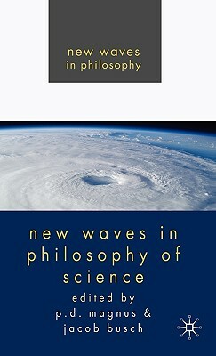 New Waves in Philosophy of Science by 