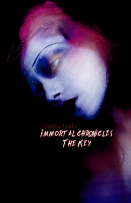 Immortal Chronicles: The Key by Todd Evans, Sheal Mullin Berube, Tabitha Todd