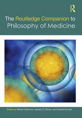 The Routledge Companion to Philosophy of Medicine by 