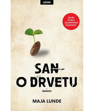 San o drvetu by Maja Lunde