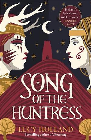 Song of the Huntress  by Lucy Holland