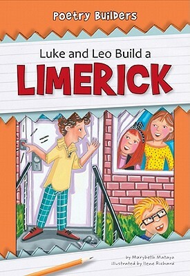 Luke and Leo Build a Limerick by Marybeth Mataya