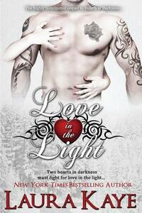 Love in the Light by Laura Kaye