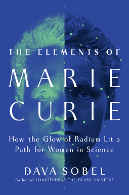 The Elements of Marie Curie by Dava Sobel