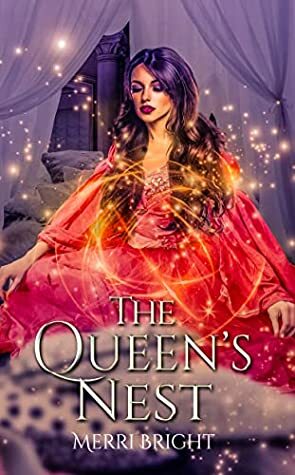 The Queen's Nest by Merri Bright