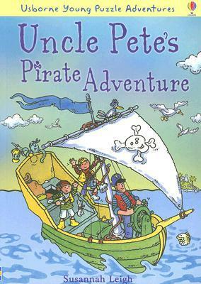 Uncle Pete's Pirate Adventure by Susannah Leigh, Brenda Haw, Louie Stowell